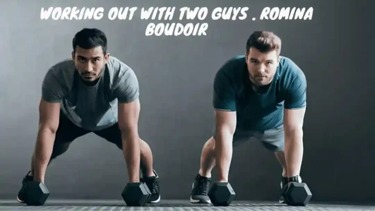 working out with two guys . romina boudoir