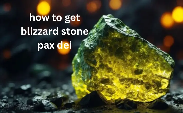 how to get blizzard stone pax dei