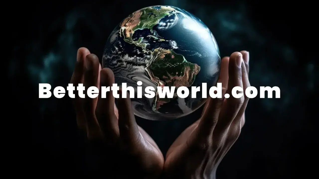 betterthisworld com